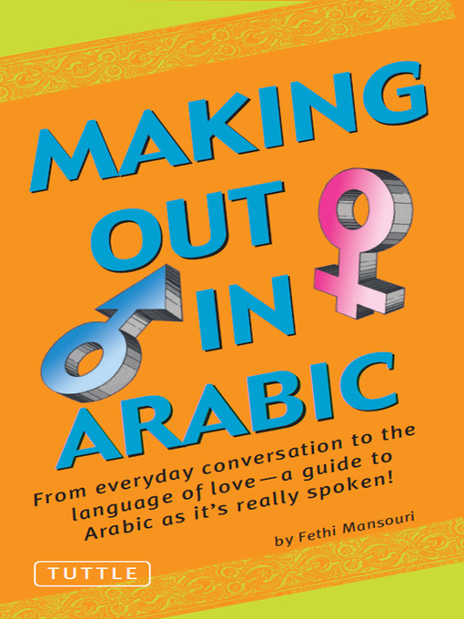 Title details for Making Out in Arabic by Fethi Mansouri, Ph.D. - Available